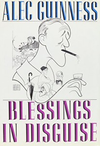 The best books on Diaries and Autobiography - Blessings in Disguise by Alec Guinness