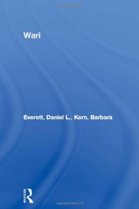 The best books on Language and Thought - Wari': The Pacaas-Novos Language of Western Brazil by Daniel L. Everett & Daniel L. Everett, Barbara Kern