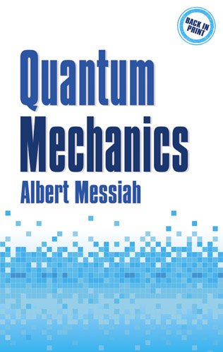 Quantum Mechanics by Albert Messiah