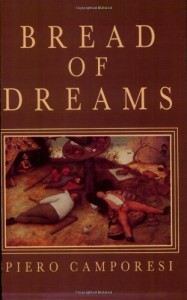 The best books on The History of Food - Bread of Dreams by Pietro Camporesi