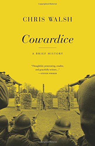 Cowardice: A Brief History by Chris Walsh