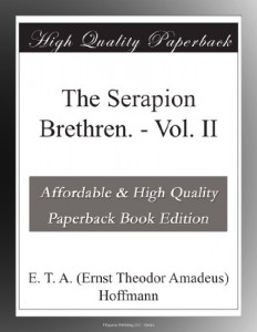The best books on Fairy Tales - The Serapion Brethren by E T A Hoffman