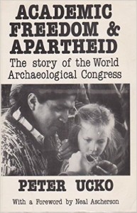 The best books on Archaeology - Academic Freedom and Apartheid by Peter Ucko