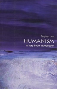 Humanism: A Very Short Introduction by Stephen Law