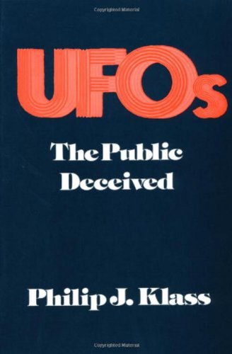 UFOs: The Public Deceived by Philip J. Klass