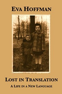 Eva Hoffman recommends the best Memoirs - Lost in Translation by Eva Hoffman
