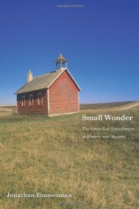 The best books on Sex Education - Small Wonder: The Little Red Schoolhouse in History and Memory by Jonathan Zimmerman