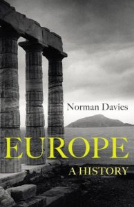 The best books on Europe’s Vanished States - Europe: A History by Norman Davies