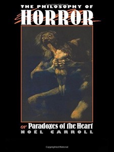 The best books on The Philosophy of Art - The Philosophy of Horror: Or, Paradoxes of the Heart by Noël Carroll