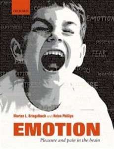 Emotion: Pleasure and Pain in the Brain by Morten Kringelbach & Morten Kringelbach and Helen Phillips