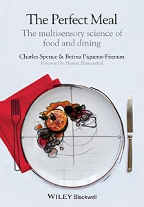 The best books on Taste - The Perfect Meal: The Multisensory Science of Food and Dining by Betina Piqueras-Fiszman & Charles Spence