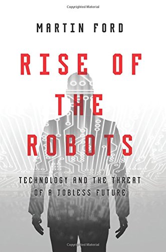 Rise of the Robots by Martin Ford
