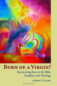 The best books on Jesus - Born of a Virgin? by Andrew Lincoln