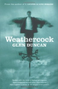 The best books on Friendship - Weathercock by Glen Duncan