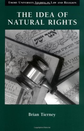 The Idea of Natural Rights by Brian Tierney