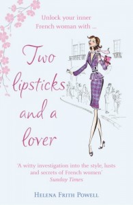 The best books on Glamour - Two Lipsticks and a Lover by Helena Frith Powell