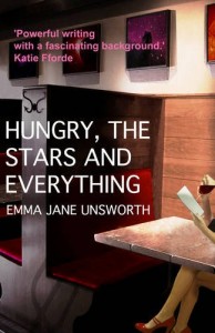 The best books on Friendship - Hungry, the Stars and Everything by Emma Jane Unsworth
