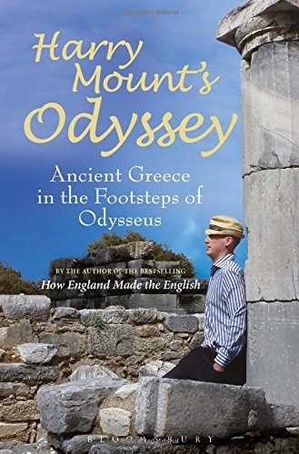 Harry Mount's Odyssey: Ancient Greece in the Footsteps of Odysseus by Harry Mount