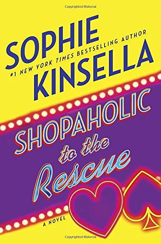 Shopaholic to the Rescue: A Novel by Sophie Kinsella