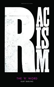 The best books on Racism - The 'R' Word by Kurt Barling