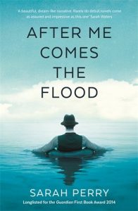 Sarah Perry recommends the best Gothic Fiction - After Me Comes the Flood by Sarah Perry