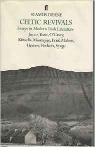 Celtic Revivals: Essays in Modern Irish Literature by Seamus Deane