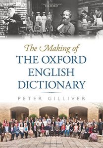 The best books on The Oxford English Dictionary - The Making of the Oxford English Dictionary by Peter Gilliver