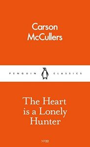 The best books on Depression - The Heart is a Lonely Hunter by Carson McCullers