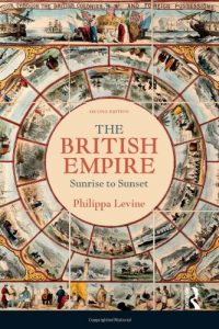 The best books on Eugenics - The British Empire: Sunrise to Sunset by Philippa Levine