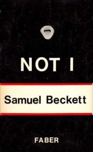 Not I by Samuel Beckett