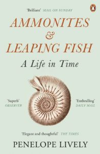 The best books on Ageing - Ammonites and Leaping Fish: A Life in Time by Penelope Lively