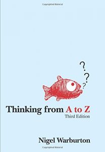 The Best Philosophy Books of 2018 - Thinking from A to Z by Nigel Warburton
