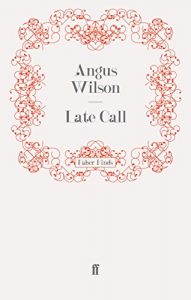 The best books on Ageing - Late Call by Angus Wilson