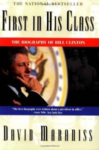 The best books on Hillary Clinton - First in His Class: A Biography Of Bill Clinton by David Maraniss