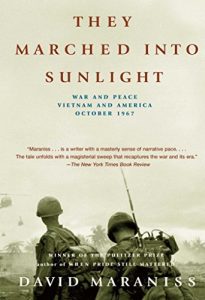 The best books on Hillary Clinton - They Marched Into Sunlight: War and Peace Vietnam and America October 1967 by David Maraniss