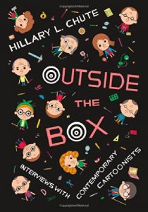Best Comics of 2016 - Outside the Box: Interviews with Contemporary Cartoonists by Hillary Chute
