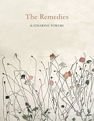 The Remedies by Katharine Towers