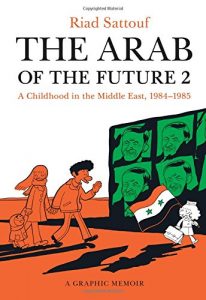 Best Comics of 2016 - The Arab of the Future 2: A Childhood in the Middle East, 1984-1985 by Riad Sattouf