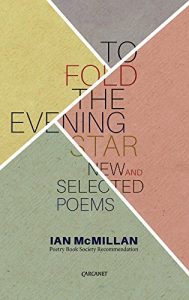Best Poetry of 2016 - To Fold the Evening Star by Ian McMillan
