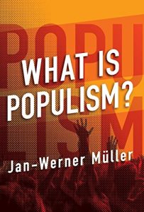 The best books on Populism - What Is Populism? by Jan-Werner Müller