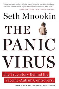 The Best Vaccine Books - The Panic Virus: The True Story Behind the Vaccine-Autism Controversy by Seth Mnookin