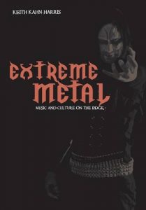 The best books on Heavy Metal - Extreme Metal: Music and Culture on the Edge by Keith Kahn Harris