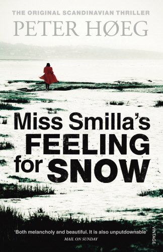 Miss Smilla's Feeling for Snow by Peter Hoeg