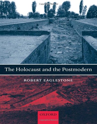 The Holocaust and the Postmodern by Robert Eaglestone