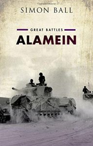The best books on El Alamein - Alamein: Great Battles by Simon Ball