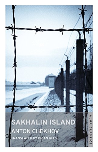 Sakhalin Island by Anton Chekhov