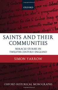 The best books on The Saints - Saints and Their Communities: Miracle Stories in Twelfth-Century England by Simon Yarrow