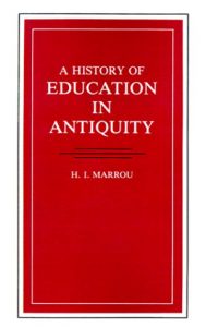 The best books on Late Antiquity - A History of Education in Antiquity by Henri-Irénée Marrou
