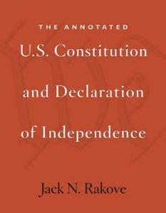 The best books on The US Constitution - Annotated U.S. Constitution and Declaration of Independence by Jack Rakove