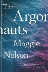 Katie Kitamura on Marriage (and Divorce) in Literature - The Argonauts by Maggie Nelson
